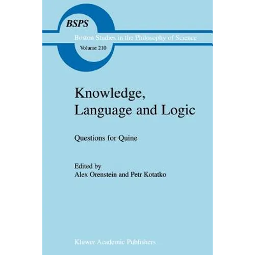 Knowledge, Language and Logic: Questions for Quine