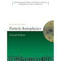 Particle Astrophysics, Second Edition