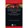 Distributed Denial of Service (Ddos) Attacks: Classification, Attacks, Challenges and Countermeasures
