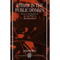Ethics in the Public Domain: Essays in the Morality of Law and Politics