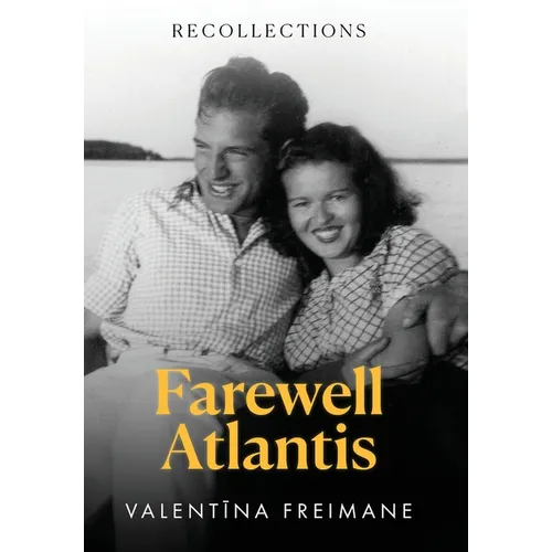 Farewell Atlantis: Recollections