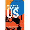 They Have Forgotten Us