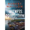 Witness Protection: A Legal Suspense Novel
