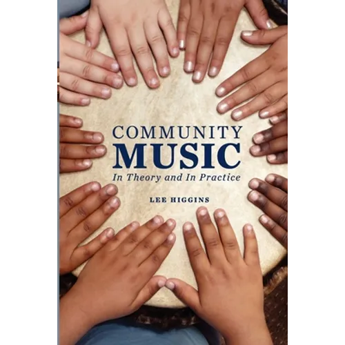 Community Music: In Theory and in Practice