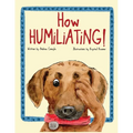 How Humiliating!