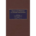 Humor and Wellness in Clinical Intervention