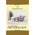 The Daschund - A Dog Anthology (A Vintage Dog Books Breed Classic)