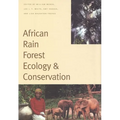 African Rain Forest Ecology and Conservation: An Interdisciplinary Perspective
