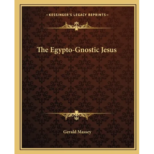 The Egypto-Gnostic Jesus