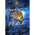 Premonition of Peace: Her Immortal Monsters Book 3