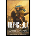 THE PROSE EDDA (Translated & Annotated with 35 Stunning Illustrations): An Ancient Collection Of Tales Of The Gods Of Norse Mythology With Odin, Thor,