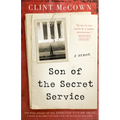 Son of the Secret Service: A Memoir
