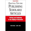 Practical Tips for Publishing Scholarly Articles, Second Edition: Writing and Publishing in the Helping Professions