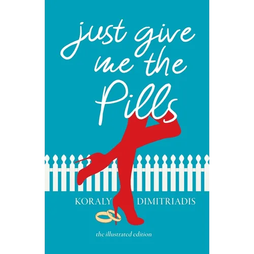 Just Give Me The Pills