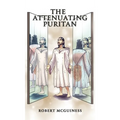The Attenuating Puritan