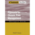 Hypnosis for Chronic Pain Management: Therapist Guide
