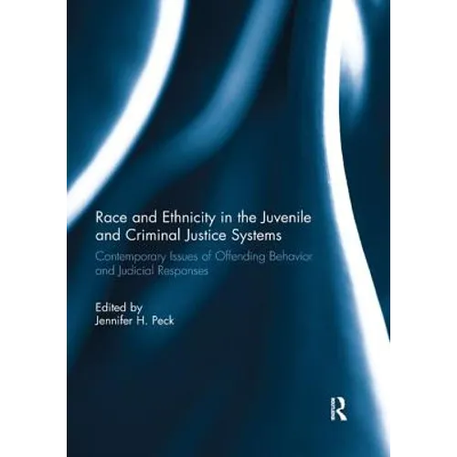 Race and Ethnicity in the Juvenile and Criminal Justice Systems: Contemporary issues of offending behavior and judicial responses