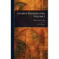 George Washington, Volume I