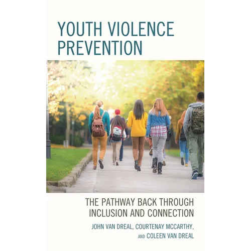 Youth Violence Prevention: The Pathway Back Through Inclusion and Connection