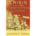 Crisis of the Two Constitutions: The Rise, Decline, and Recovery of American Greatness