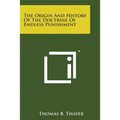 The Origin and History of the Doctrine of Endless Punishment
