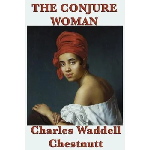 The Conjure Woman: Stories of Folklore and Memory from the American South