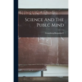 Science And The Publc Mind
