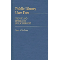 Public Library User Fees: The Use and Finance of Public Libraries