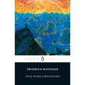 Thus Spoke Zarathustra: A Book for Everyone and No One