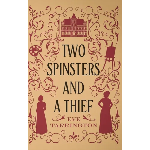 Two Spinsters and a Thief