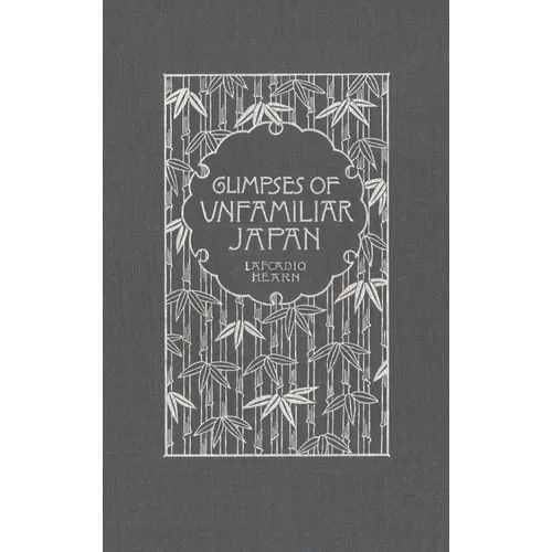 Glimpses of Unfamiliar Japan