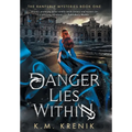 Danger Lies Within