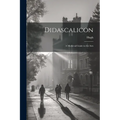 Didascalicon; a Medieval Guide to the Arts