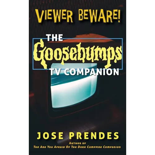 Viewer Beware! The Goosebumps TV Companion (hardback)
