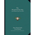 The Wizard Of The Nile: Comic Opera In Three Acts (1895)