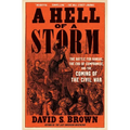 A Hell of a Storm: The Battle for Kansas, the End of Compromise, and the Coming of the Civil War