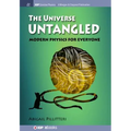 The Universe Untangled: Modern Physics for Everyone