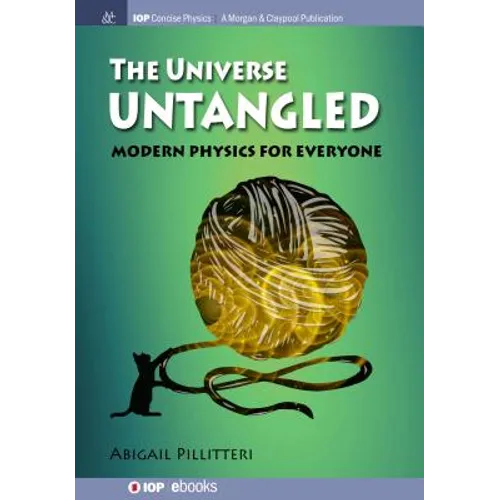The Universe Untangled: Modern Physics for Everyone