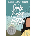 A Snake Falls to Earth: Newbery Honor Award Winner