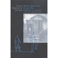 More Stories from My Father's Court: A Collection