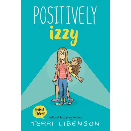 Emmie & Friends: Positively Izzy: A Graphic Novel