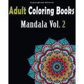 Adult Coloring Books: Stress Relieving Mandala Designs: Mandala For Adult Relaxation