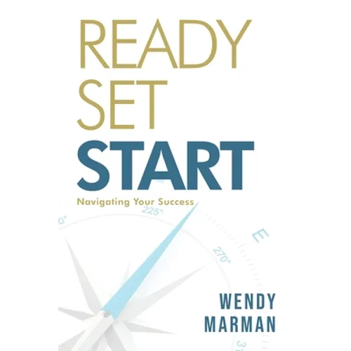Ready Set Start: Navigating Your Success