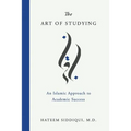 The Art of Studying: An Islamic Approach to Academic Success