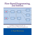 Flow-Based Programming, 2nd Edition: A New Approach to Application Development
