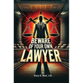 Beware of your own Lawyer