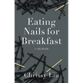 Eating Nails for Breakfast