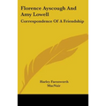 Florence Ayscough And Amy Lowell: Correspondence Of A Friendship