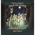 The Adventures of Fundi the Firefly