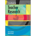 A Handbook for Teacher Research